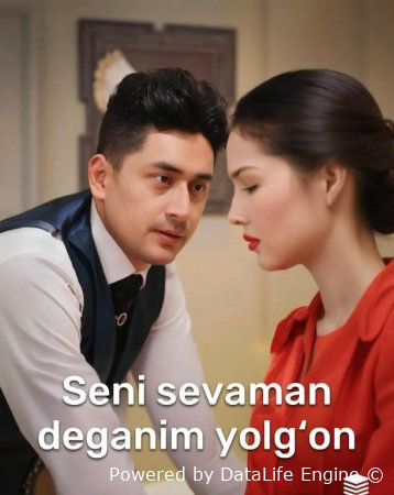 Seni sevaman deganim yolg'on 1-2-3-4-5-10-20-30-40-50-60-70 Qism drama Koreya seriali uzbek tilida Barcha qismlar HD skachat